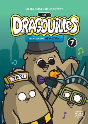 Cover of the book Les dragouilles 7 - Les bleues de New York by Ariane Charland