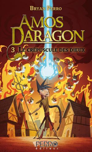 Cover of the book Amos Daragon (3) by Bryan Perro, Frédéric Dion
