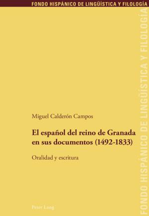 Cover of the book El español del reino de Granada en sus documentos (14921833) by Nadia Vazquez Novoa