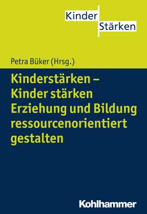 Cover of the book Kinderstärken - Kinder stärken by 
