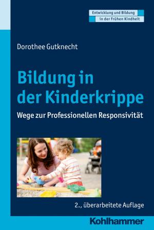 Cover of the book Bildung in der Kinderkrippe by Clemens Wustmans