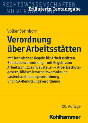Cover of the book Verordnung über Arbeitsstätten by Eckhard Rau, Reinhard von Bendemann