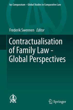 Cover of the book Contractualisation of Family Law - Global Perspectives by Anna V. Spivak, Yuriy A. Litvin