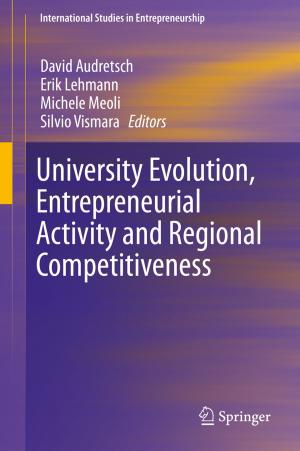 Cover of the book University Evolution, Entrepreneurial Activity and Regional Competitiveness by Mike Kiett