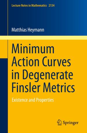 Cover of the book Minimum Action Curves in Degenerate Finsler Metrics by Sujan Sengupta