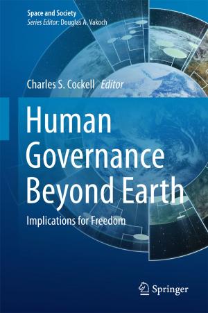 Cover of the book Human Governance Beyond Earth by Rajeev Kumar Gupta, B. S. Murty, Nick Birbilis