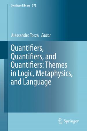 Cover of the book Quantifiers, Quantifiers, and Quantifiers: Themes in Logic, Metaphysics, and Language by M.R. Balks, D. Zabowski