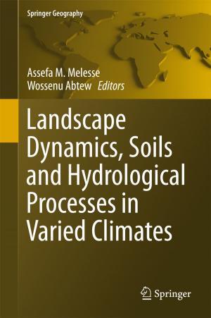 Cover of the book Landscape Dynamics, Soils and Hydrological Processes in Varied Climates by Cody S. Ding