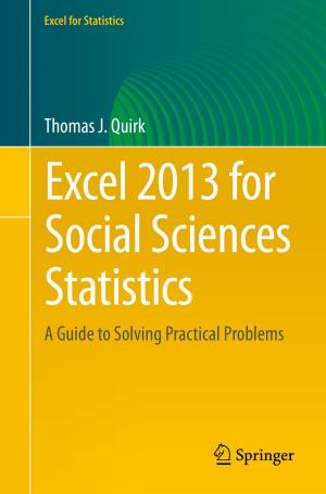 Cover of the book Excel 2013 for Social Sciences Statistics by Marius-Nicusor Grigore, Lacramioara Ivanescu, Constantin Toma