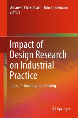 Cover of the book Impact of Design Research on Industrial Practice by Hanns-Christian Gunga, Victoria Weller von Ahlefeld, Hans-Joachim Appell Coriolano, Andreas Werner, Uwe Hoffmann