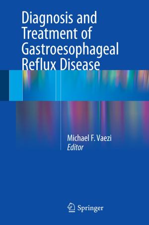 Cover of the book Diagnosis and Treatment of Gastroesophageal Reflux Disease by Kieran Jordan, Dara Leong, Avelino Álvarez Ordóñez