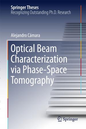 Cover of the book Optical Beam Characterization via Phase-Space Tomography by S.E. Wilmer