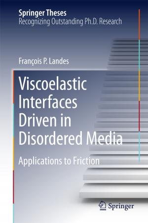 Cover of the book Viscoelastic Interfaces Driven in Disordered Media by Helin Liu, Qian Wang, Elisabete A. Silva