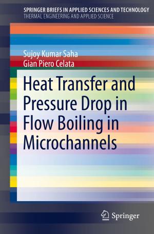Cover of the book Heat Transfer and Pressure Drop in Flow Boiling in Microchannels by Alessandra Vernile