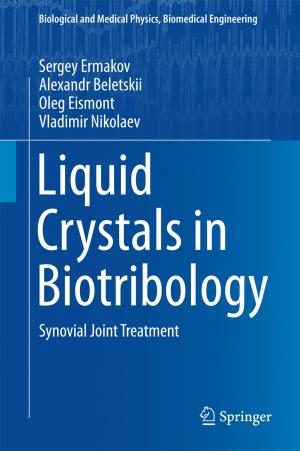 Cover of the book Liquid Crystals in Biotribology by Amir Momeni, Matthew Pincus, Jenny Libien