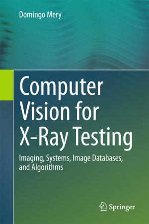 Cover of the book Computer Vision for X-Ray Testing by Michael McTear, Zoraida Callejas, David Griol