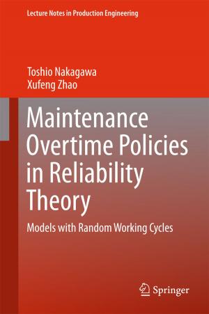 Cover of the book Maintenance Overtime Policies in Reliability Theory by 
