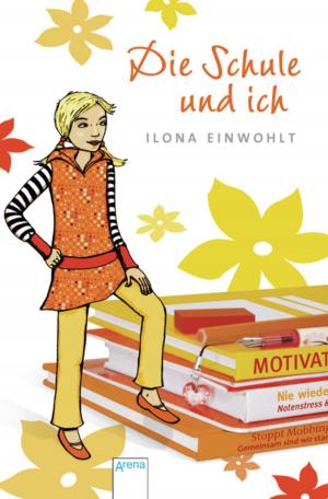Cover of the book Die Schule und ich by Stefanie Dörr