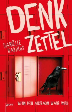 Cover of the book Denkzettel. Wenn dein Albtraum wahr wird by Stefanie Taschinski