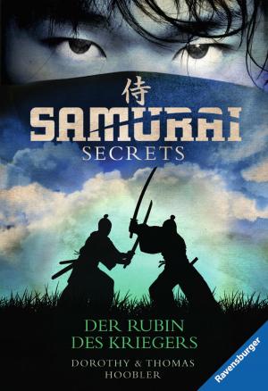 Cover of the book Samurai Secrets 1: Der Rubin des Kriegers by Kathryn Lasky