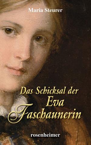 Cover of the book Das Schicksal der Eva Faschaunerin by Hans-Peter Schneider