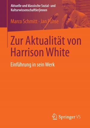 Cover of the book Zur Aktualität von Harrison White by E. W. Udo Küppers