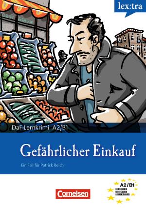 Cover of the book A2-B1 - Gefährlicher Einkauf by Marie-Claire Lohéac-Wieders, Volker Borbein
