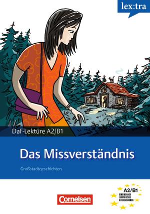 Cover of the book A2-B1 - Das Missverständnis by Marie-Claire Lohéac-Wieders, Volker Borbein
