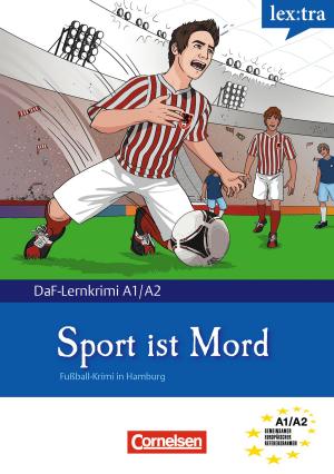 Cover of the book A1-A2 - Sport ist Mord by Marie-Claire Lohéac-Wieders, Volker Borbein