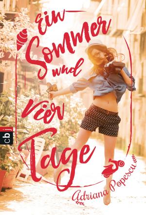 Cover of the book Ein Sommer und vier Tage by Adriana Popescu