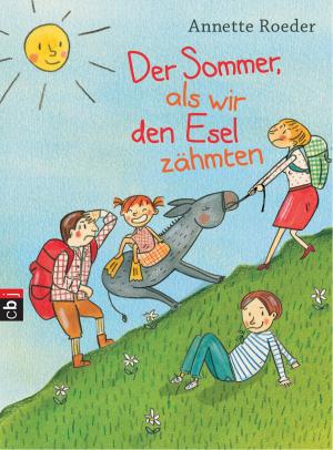 Book cover of Der Sommer, als wir den Esel zähmten
