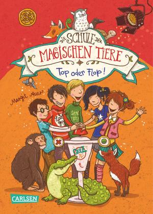 Book cover of Die Schule der magischen Tiere 5: Top oder Flop!