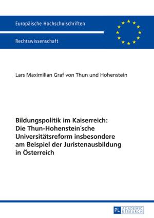Cover of the book Bildungspolitik im Kaiserreich: Die Thun-Hohensteinsche Universitaetsreform insbesondere am Beispiel der Juristenausbildung in Oesterreich by Paul Tarc