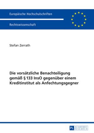 Cover of the book Die vorsaetzliche Benachteiligung gemaeß § 133 InsO gegenueber einem Kreditinstitut als Anfechtungsgegner by 