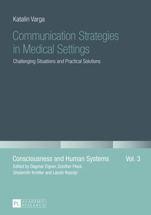 Cover of the book Communication Strategies in Medical Settings by Freya Gräfin Kerssenbrock