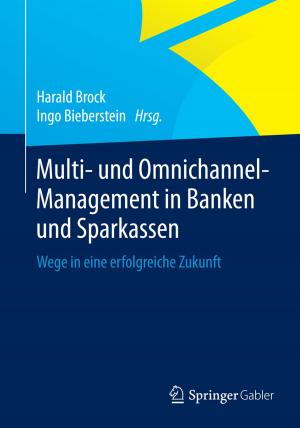 Cover of the book Multi- und Omnichannel-Management in Banken und Sparkassen by Martin Sauerland, Peter Gewehr
