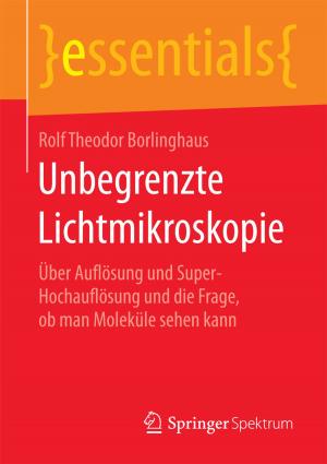 Cover of the book Unbegrenzte Lichtmikroskopie by Guido Walz