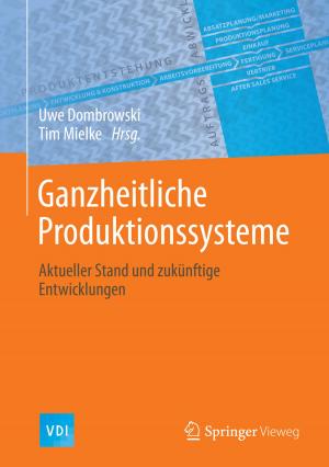 Cover of the book Ganzheitliche Produktionssysteme by W.A. Fuchs, Gustav K.v. Schulthess, A. Margulis