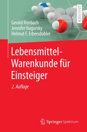 Cover of the book Lebensmittel-Warenkunde für Einsteiger by Christian Bär, Jens Fiege, Markus Weiß