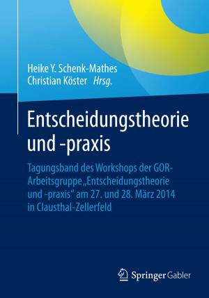 Cover of the book Entscheidungstheorie und –praxis by Erik Hofmann, Daniel Maucher, Jens Hornstein, Rainer den Ouden