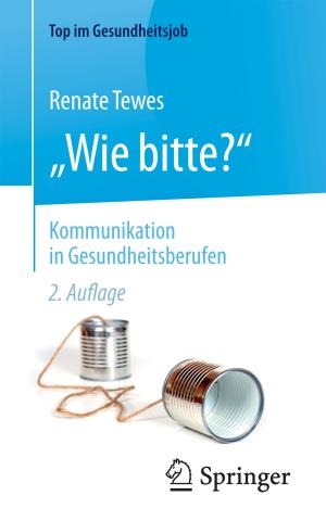 Cover of the book „Wie bitte?“ - Kommunikation in Gesundheitsberufen by Igor B. Buchwalow, Werner Böcker