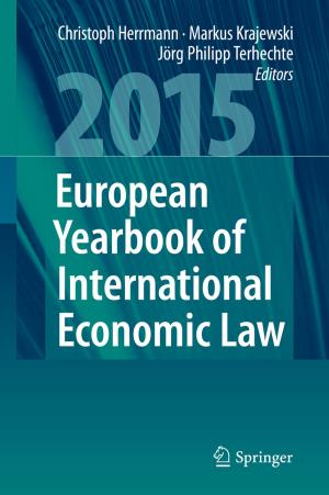 Cover of the book European Yearbook of International Economic Law 2015 by Guangming Liu, Guangzhao Zhang