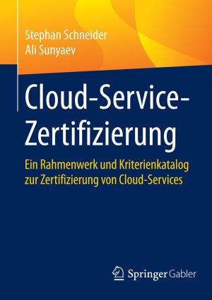 Cover of the book Cloud-Service-Zertifizierung by Eiichi Baba, Hideo Kawarada, Wataru Nishijima, Mitsumasa Okada, Hiroshi Suito