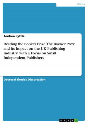Cover of the book Reading the Booker Prize. The Booker Prize and its Impact on the UK Publishing Industry, with a Focus on Small Independent Publishers by Kristof Krahl