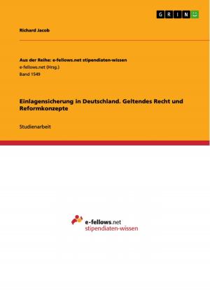 Cover of the book Einlagensicherung in Deutschland. Geltendes Recht und Reformkonzepte by Julia Wagner