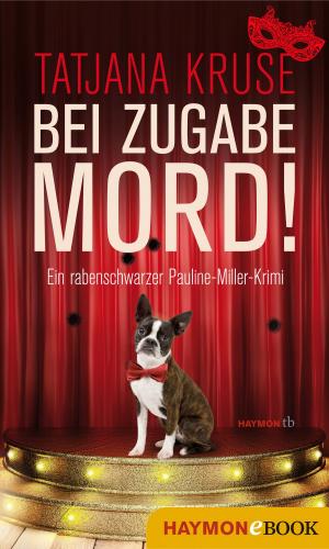 Cover of the book Bei Zugabe Mord! by Gerhard Kofler
