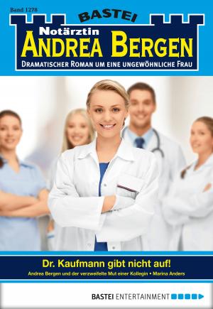 Cover of the book Notärztin Andrea Bergen - Folge 1278 by Alfred Bekker