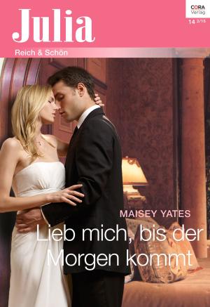 Cover of the book Lieb mich, bis der Morgen kommt by Trisha David