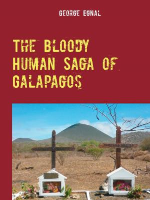 Cover of the book The Bloody Human Saga of Galapagos by Hideko Bertrand, François Bertrand