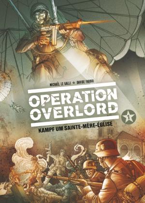 bigCover of the book Operation Overlord, Band 1 - Kampf um Sainte-Mére-Èglise by 